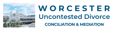 Worcester Uncontested Divorce Conciliation and Mediation